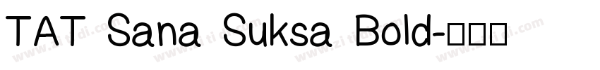 TAT Sana Suksa Bold字体转换